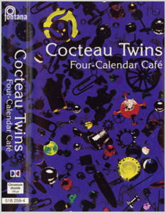 Cocteau Twins : Four-Calendar Café (Cass, Album, dou)