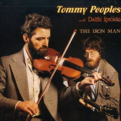 Tommy Peoples With Dáithí Sproule : The Iron Man (CD, Album, RE)