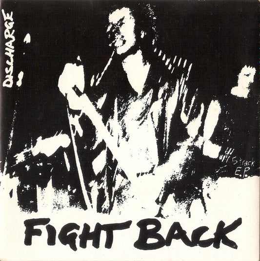 Discharge : Fight Back (7", EP, RP, Orl)