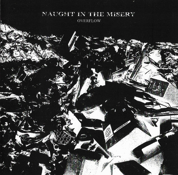 Naught In The Misery : Overflow (CD, Album)