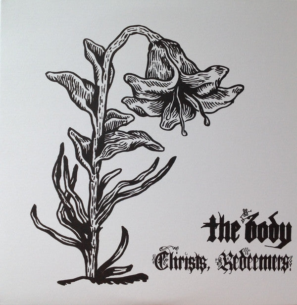 The Body (3) : Christs, Redeemers (2x12", Album)
