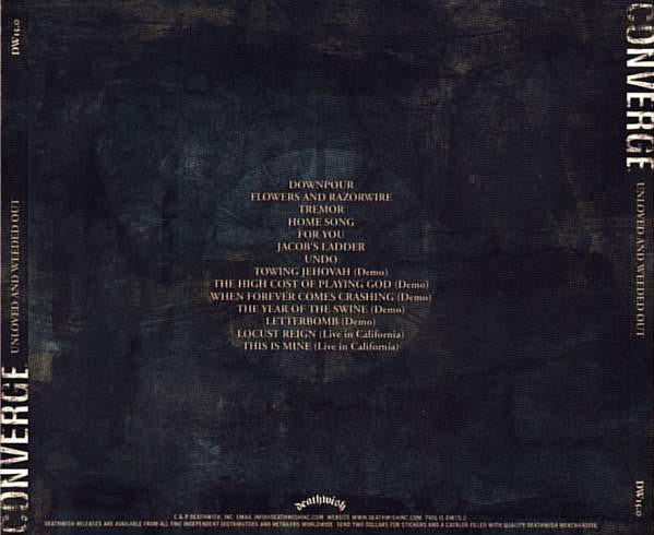 Converge : Unloved And Weeded Out (CD, Comp)