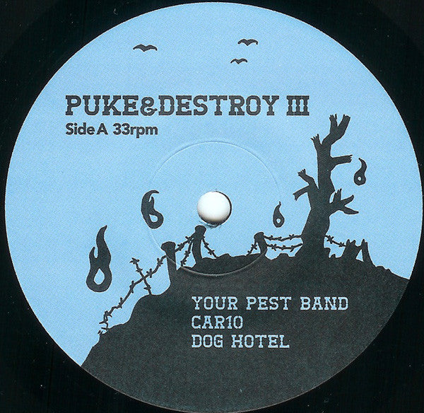 Car10 / Your Pest Band / Dog Hotel : Puke & Destroy III (7")