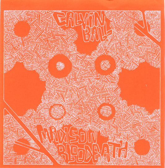 Madison Bloodbath / Calvinball : Madison Bloodbath / Calvinball (7", Ora)