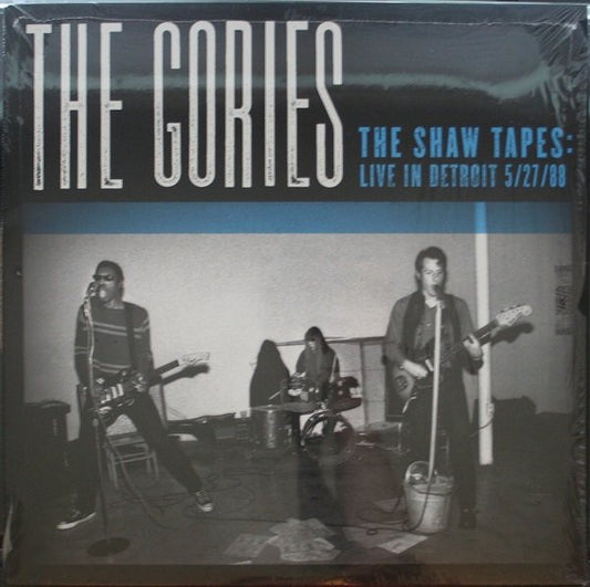 The Gories : The Shaw Tapes: Live In Detroit 5/27/88 (LP, Album)