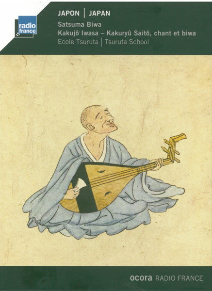 Kakujô Iwasa - Kakuryû Saitô : Japon: Satsuma Biwa (CD, Album)