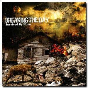 Breaking The Day : Survived By None (CD, Album)