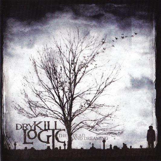 Dry Kill Logic : The Dead And Dreaming (CD, Album)