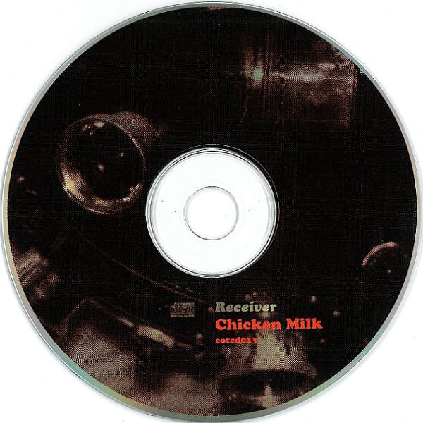 Receiver : Chicken Milk (CD, Album)