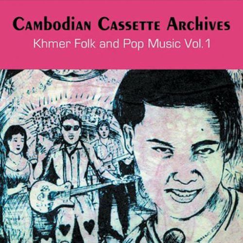 Various : Cambodian Cassette Archives: Khmer Folk & Pop Music Vol. 1 (CD, Comp)