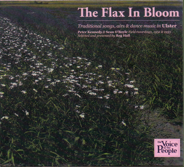 Various : The Flax In Bloom. Traditional Songs, Airs & Dance Music In Ulster. (3xCD, Comp, Gat)