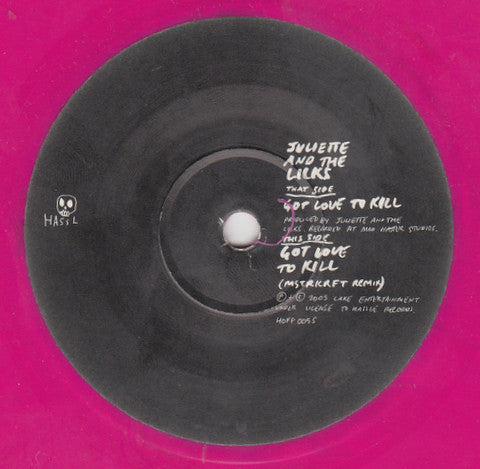Juliette And The Licks* : Got Love To Kill (7", Single, Pin)