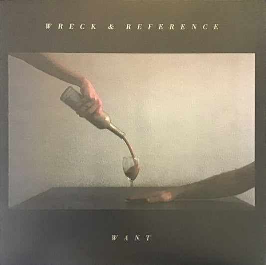 Wreck And Reference : Want (LP, Album)