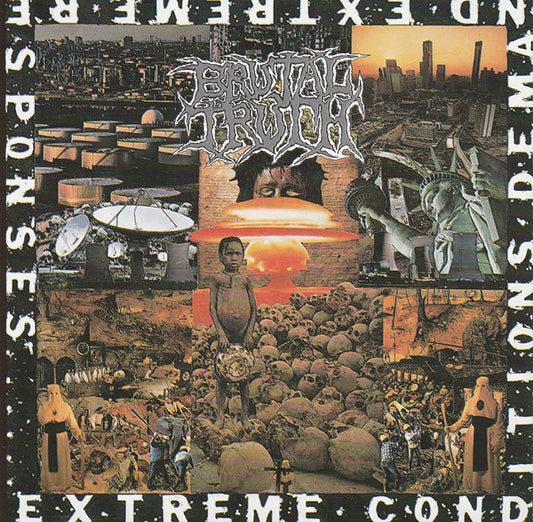 Brutal Truth : Extreme Conditions Demand Extreme Responses (CD, Album, RE)