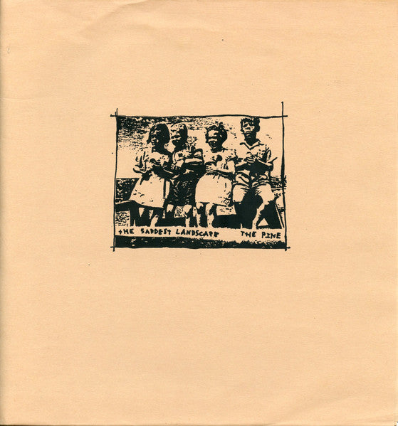 The Saddest Landscape / The Pine : The Saddest Landscape / The Pine (7", Ltd)
