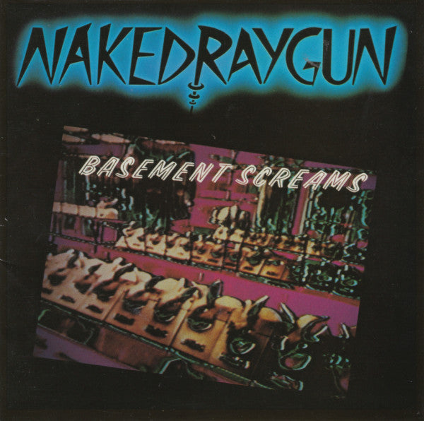 Naked Raygun : Basement Screams (CD, EP, RE, RM)