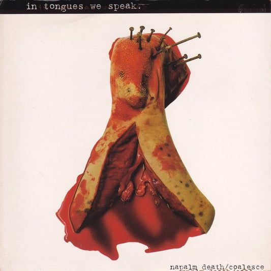 Napalm Death / Coalesce : In Tongues We Speak (7")