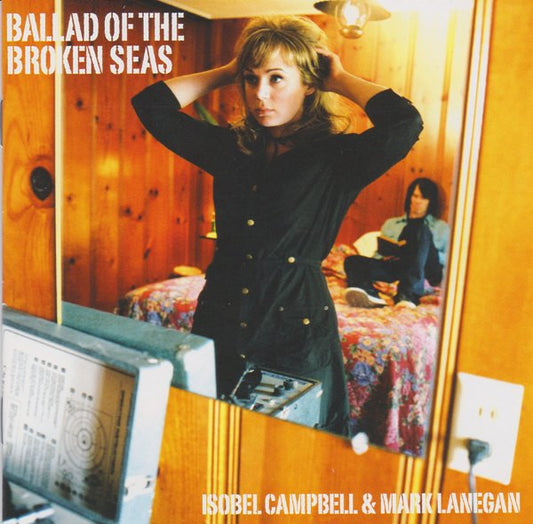 Isobel Campbell & Mark Lanegan : Ballad Of The Broken Seas (CD, Album)