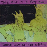 This Bike Is A Pipe Bomb : Three Way Tie For A Fifth (LP, Album, Red)