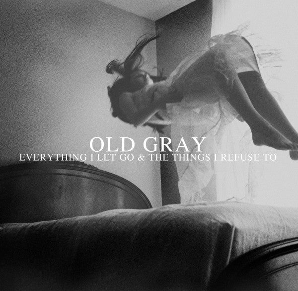 Old Gray : Everything I Let Go & The Things I Refuse To (7", EP, Ltd, Whi)