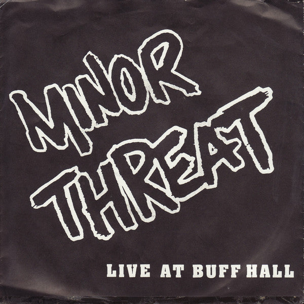 Minor Threat : Live At Buff Hall (7", RP, Unofficial, Yel)