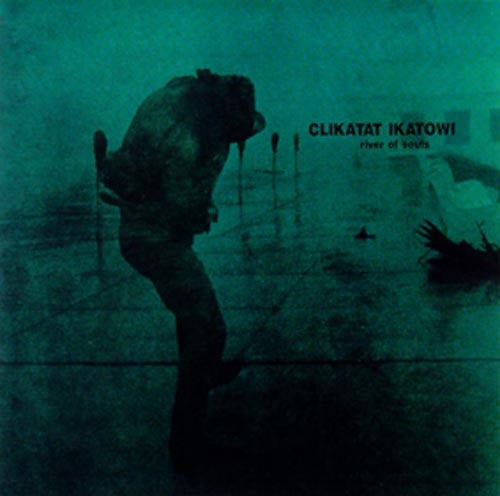 Clikatat Ikatowi : River Of Souls (12", EP, RE, RM, 2nd)