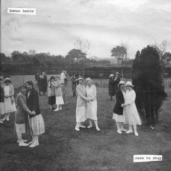 Human Hands (3) / Mars To Stay : Human Hands / Mars To Stay (7")