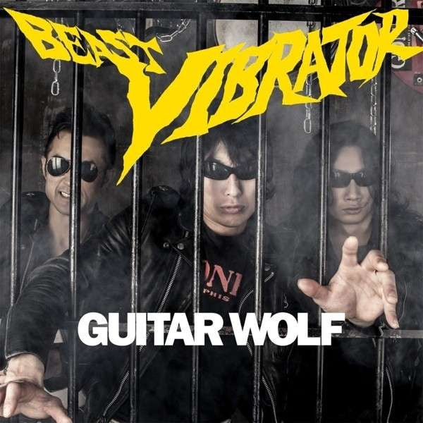 Guitar Wolf : Beast Vibrator (LP, Album)