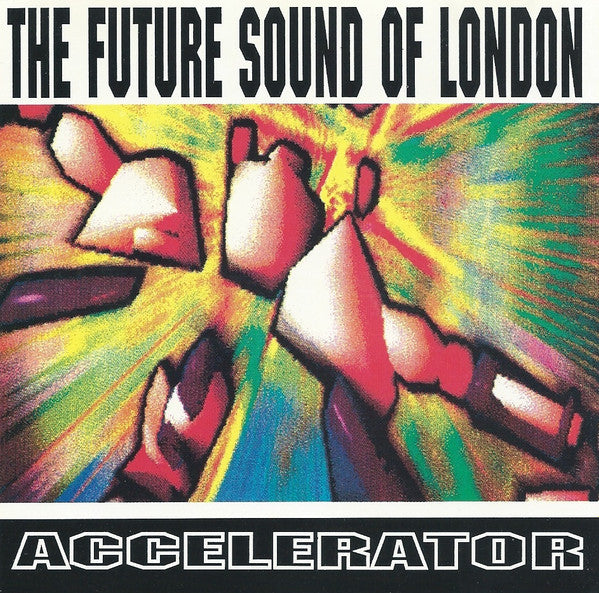 The Future Sound Of London : Accelerator (CD, Album)