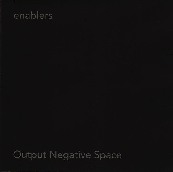 enablers : Output Negative Space (CD, Album)