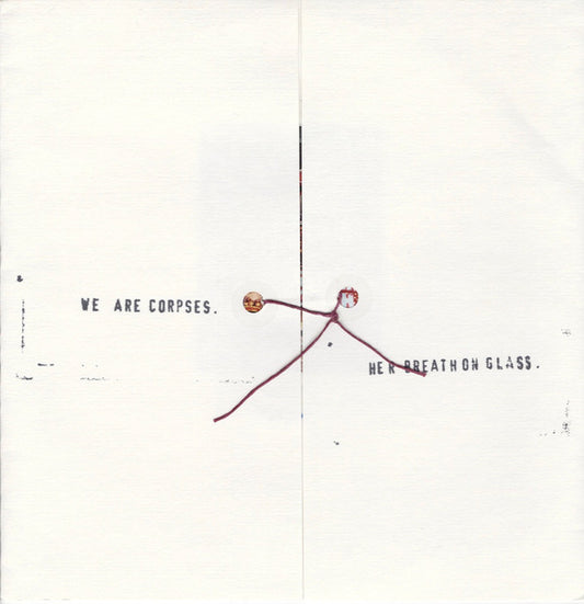We Are Corpses / Her Breath On Glass : We Are Corpses / Her Breath On Glass (7", Num, Whi)