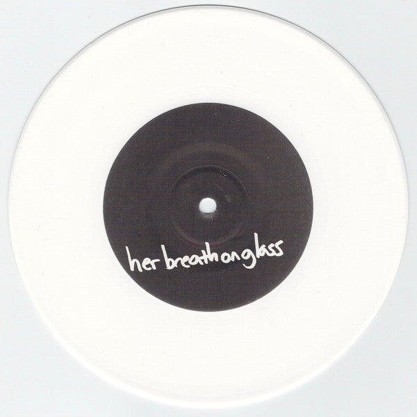We Are Corpses / Her Breath On Glass : We Are Corpses / Her Breath On Glass (7", Num, Whi)
