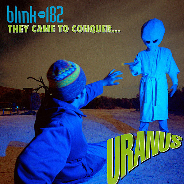 Blink-182 : They Came To Conquer...Uranus  (7")