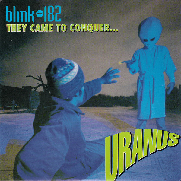 Blink-182 : They Came To Conquer...Uranus  (7")
