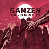 Sanzen (2) : This Is Gun City (CD, Album)