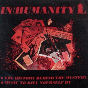 In/Humanity : The History Behind The Mystery / Music To Kill Yourself By (12", Red + 7" + RE)