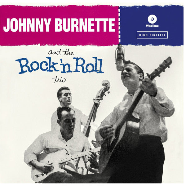 Johnny Burnette And The Rock 'N Roll Trio* : Johnny Burnette And The Rock 'N Roll Trio (LP, Album, Mono, Ltd, RE, Aud)