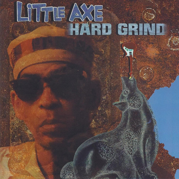 Little Axe : Hard Grind (CD, Album)