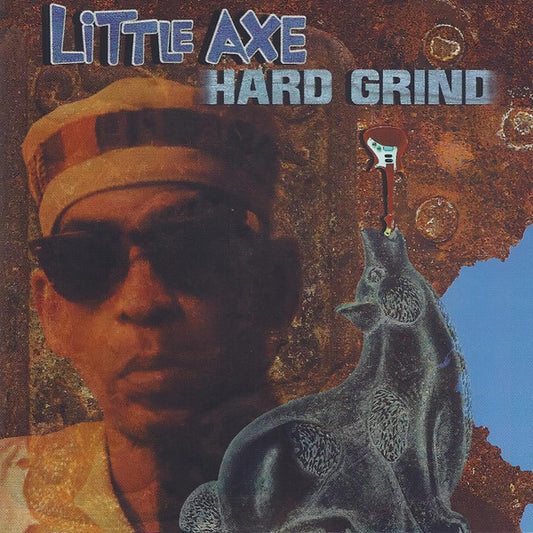 Little Axe : Hard Grind (CD, Album)