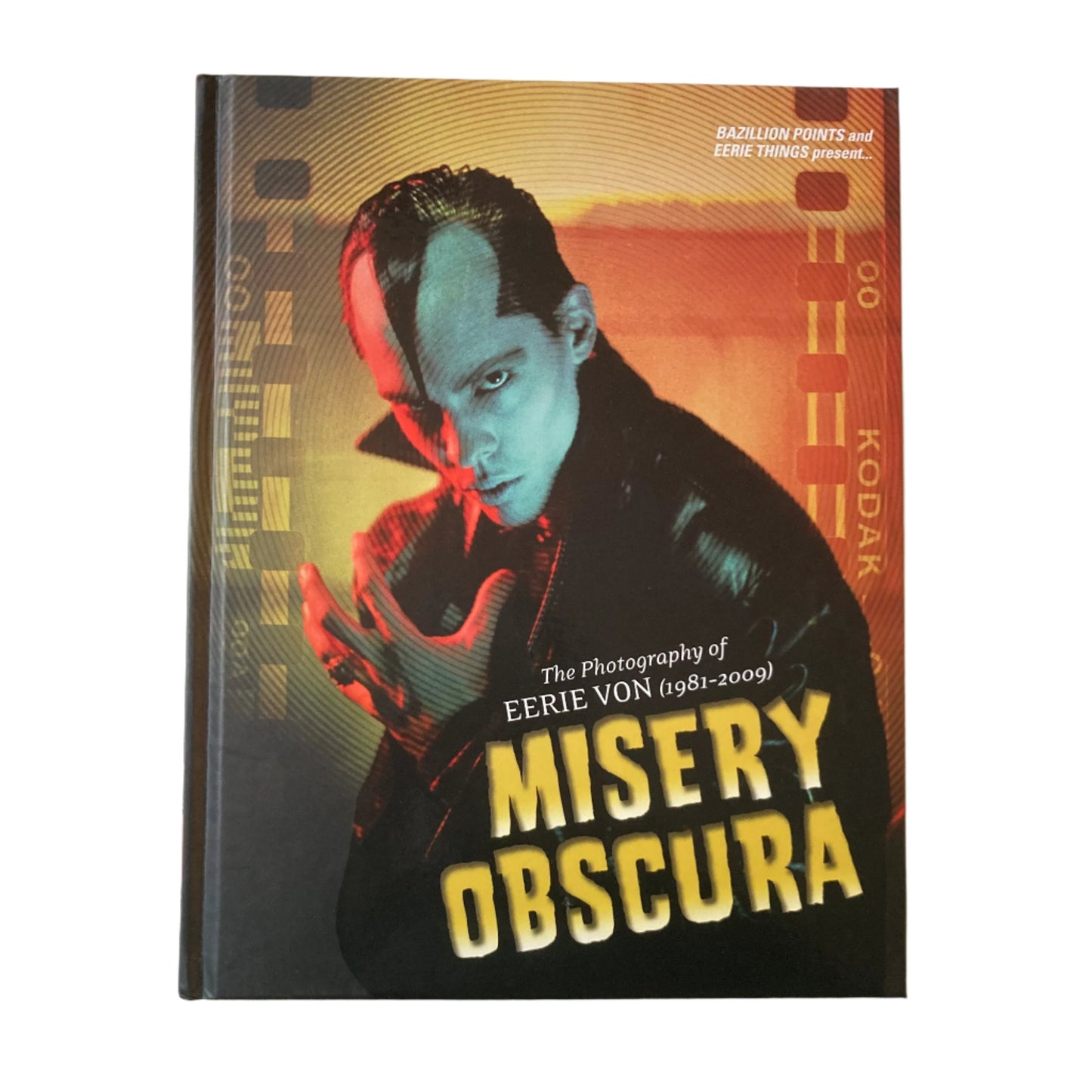 Misery Obscura - The Photography of Eerie Von BOOK