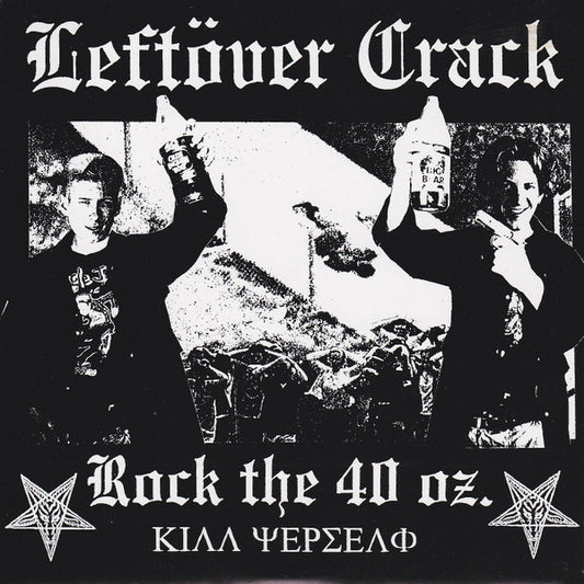 Leftöver Crack : Rock The 40 oz. (7")