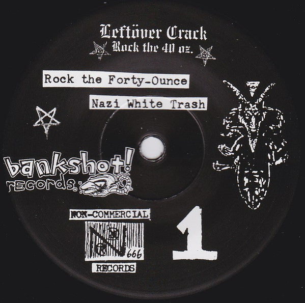 Leftöver Crack : Rock The 40 oz. (7")