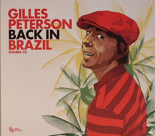 Gilles Peterson : Back In Brazil (2xCD, Comp, Mixed)