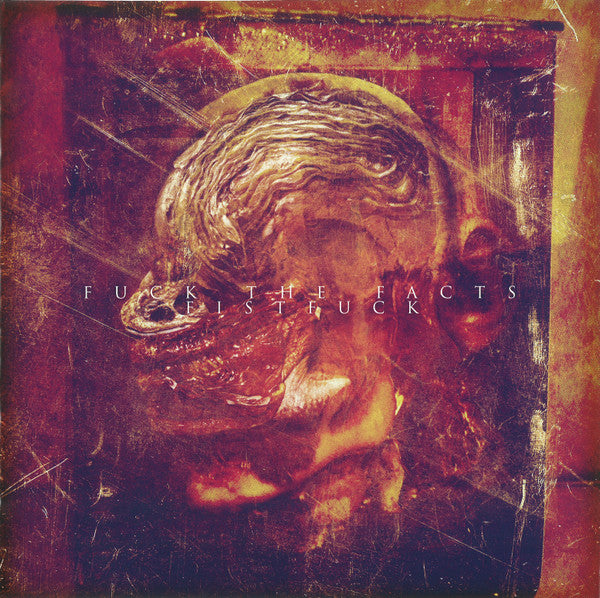 Fuck The Facts | Fistfuck (2) : Fuck The Facts | Fistfuck (10", Cle)