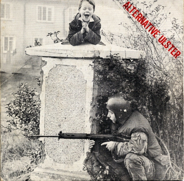 Stiff Little Fingers : Alternative Ulster (7", Single)