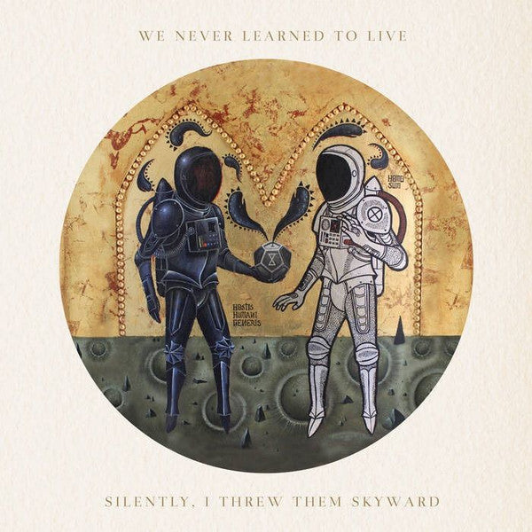 We Never Learned To Live : Silently, I Threw Them Skyward (LP, Album, Ltd, Cre)