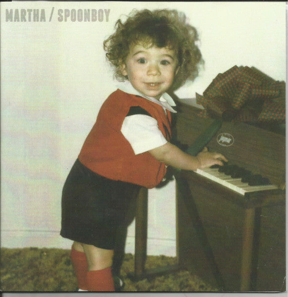 Martha (13) / Spoonboy* : Martha / Spoonboy (7")