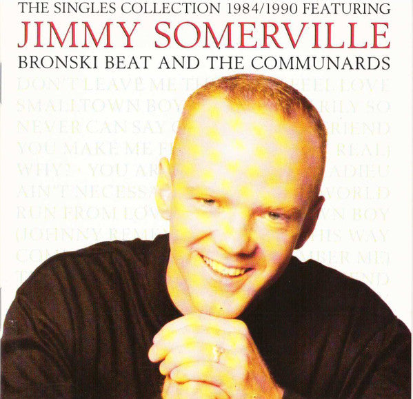 Jimmy Somerville, Bronski Beat And The Communards : The Singles Collection 1984/1990 (CD, Comp)
