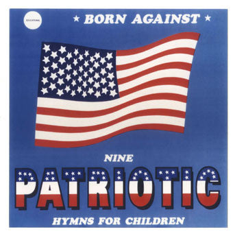 Born Against : Patriotic Battle Hymns (CD, Comp, RE)