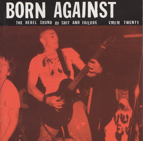 Born Against : The Rebel Sound Of Shit And Failure (CD, Comp, RE)